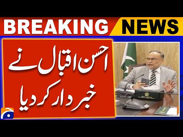 Delay in completion of PSDP projects is not acceptable, Ahsan Iqbal | Breaking News