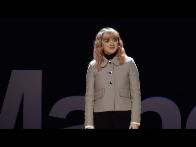 Don't strive to be famous, strive to be talented | Maisie Williams | TEDxManchester