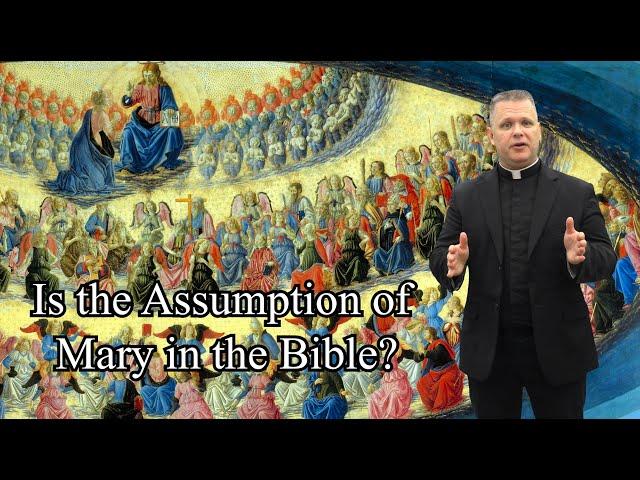 The Assumption of Mary is Not in the Bible? - Ask a Marian