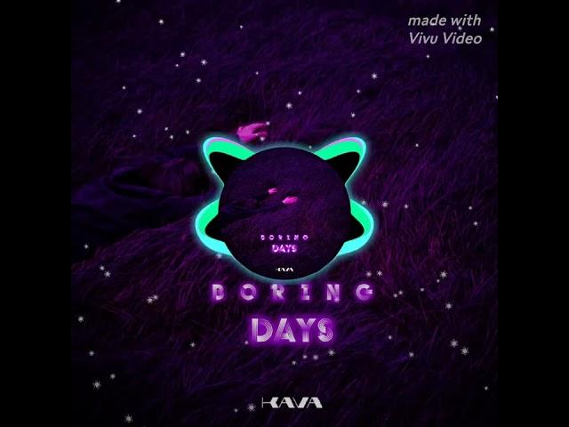 KAVA- BORING DAYS(KAVA REMIX)|SUETA MUSIC