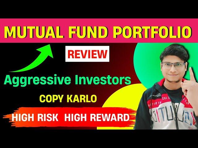 Mutual Fund Portfolio for Aggressive Investors | Mutual Fund Portfolio for Long Term