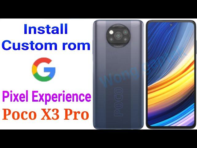 Install Custom Rom Pixel Experience Poco X3 Pro