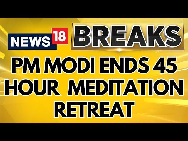 Modi In Kanniyakumari | PM Modi Ends 45-Hour Meditation In Kanniyakumari Today | Modi News | News18