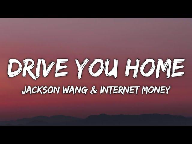 Jackson Wang, Internet Money - Drive You Home (Lyrics)