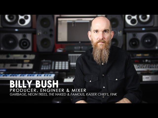 Billy Bush | Interview (Producer, Engineer & Mixer)