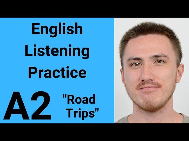 A2 English Listening Practice - Road Trips