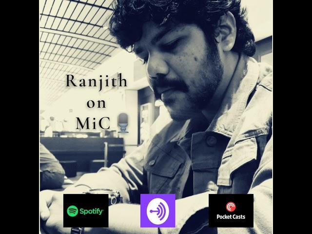 My podcasts are live on Spotify, Anchor and Pocket casts.. actor Ranjith Reddy