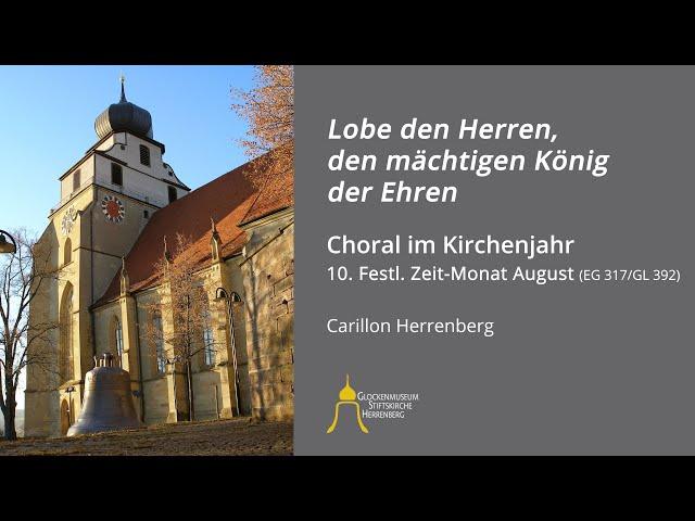 Kirchenjahr – 10. Festlose Zeit-Monat August: Lobe den Herren, Carillon Herrenberg