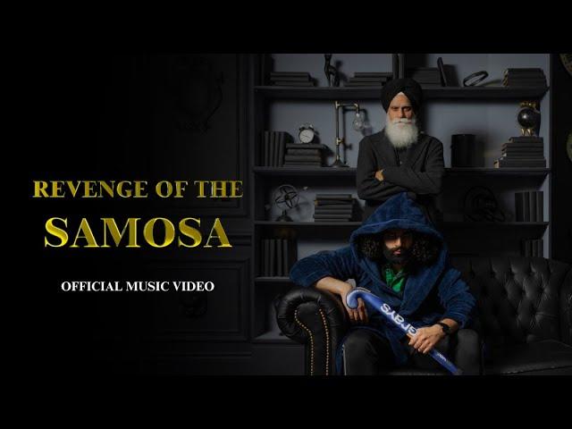 Revenge of the Samosa (Official Music Video) - Pushpek Sidhu, Papa Sidhu