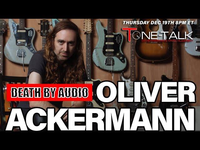 Ep. 163 - Oliver Ackermann of Death by Audio!