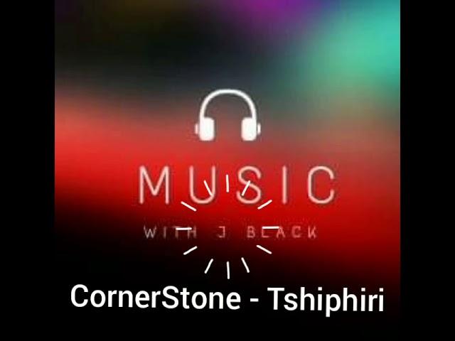 CornerStone - Tshiphiri