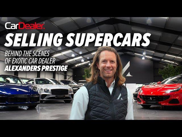 Inside supercar dealer Alexanders Prestige – Selling Supercars Part IV