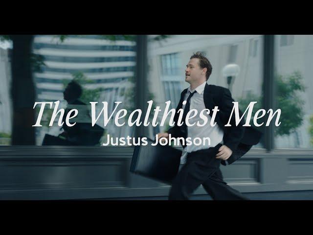 Justus Johnson - The Wealthiest Men (Official Music Video)