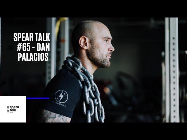 Spear Talk #65 - Dan Palacios