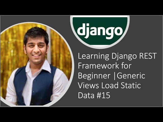 Learning Django REST Framework for Beginner |Generic Views Load Static Data #15