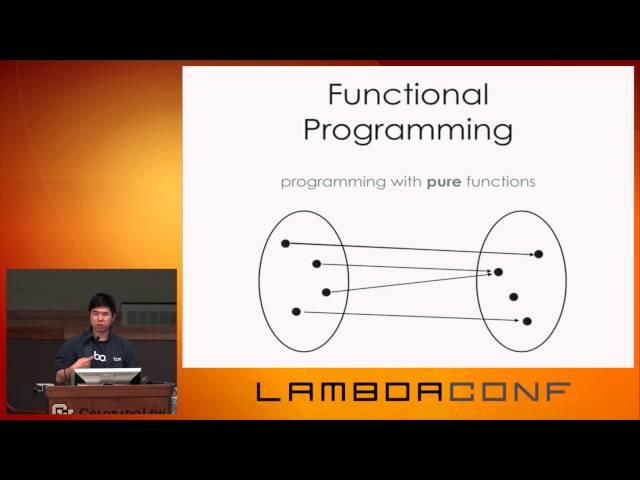 LambdaConf 2015 - Why I Like Functional Programming   Adelbert Chang