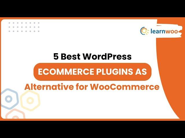 5 Best WordPress eCommerce Plugins as Alternative for WooCommerce