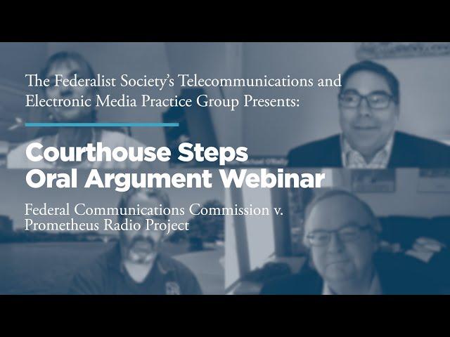 Courthouse Steps Oral Argument Webinar: FCC v. Prometheus Radio Project