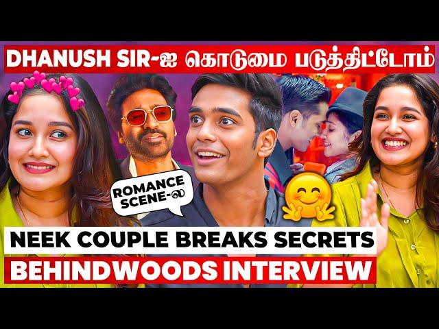 "Sorry Dhanush Sir"Romance Scene-ல நடந்த அந்த சம்பவம் #NEEK Anikha & Pavish Interview