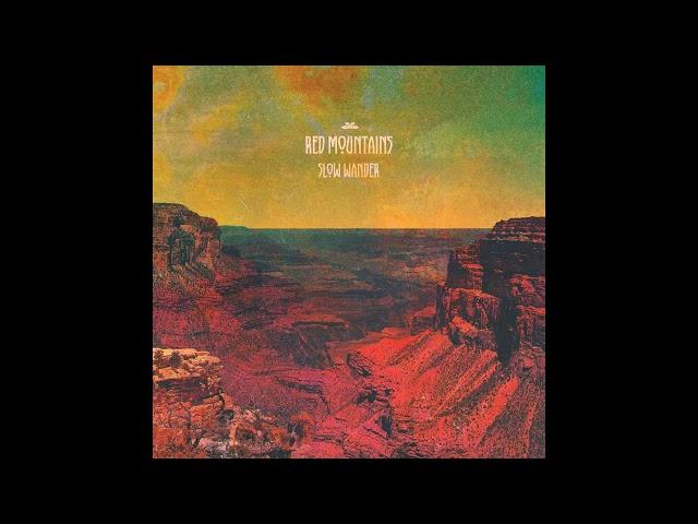 Red Mountains - Slow Wander (Full Album - 2017)