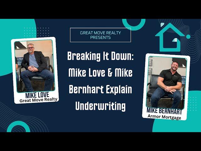 Breaking It Down: Mike Love & Mike Bernhart Explain Underwriting