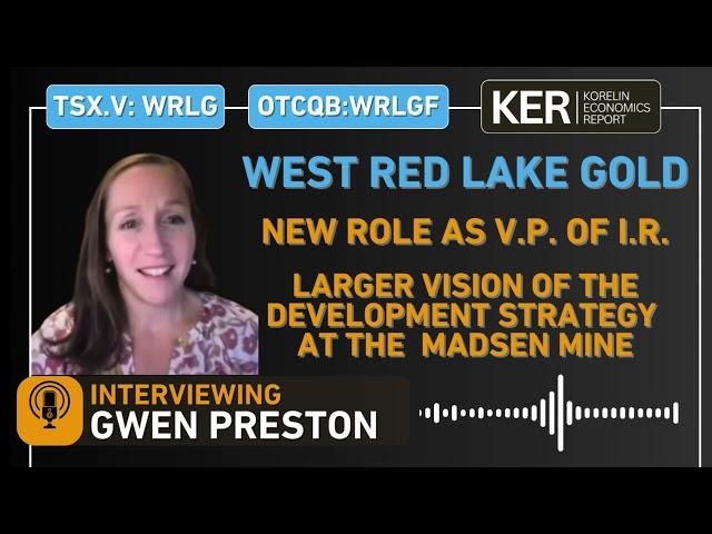 West Red Lake Gold – Gwen Preston VP Of IR - Vision Of Moving The Madsen Mine Back Into Production