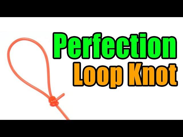 Perfection Loop Knot - Strong Easy Leader To Line Loop Knot - Best Fishing Knots