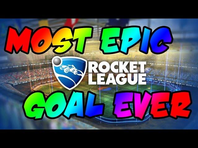 Most Epic Rocket League Goal Ever