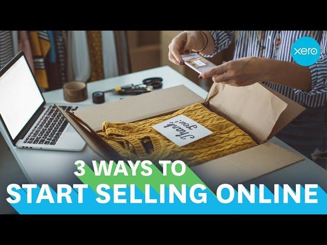 How to sell online: 3 ways to get started | Small Business Guides | Xero