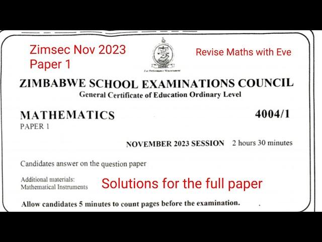 Zimsec Nov 2023, Maths Paper 1, Solutions for the full paper