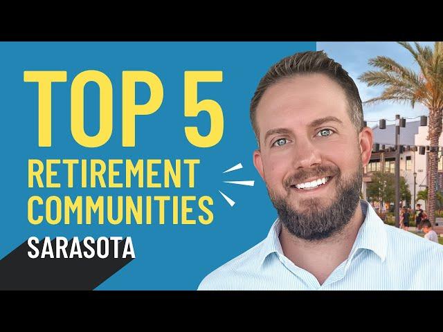 [2024] TOP 5 RETIREMENT Communities in Sarasota, FL | Best Places to Retire!