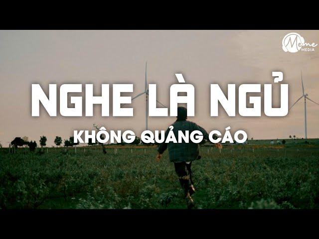 Nhạc Chill Dễ Ngủ - 2h Chìm Đắm Trong Những Bài Nhạc Lofi Việt Nhẹ Nhàng Cực Chill Để Thư Giãn