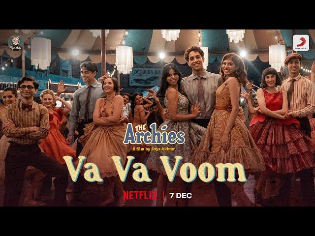 Va Va Voom | The Archies | Zoya Akhtar | Agastya, Suhana, Khushi, Vedang, Mihir, Dot., Yuvraj