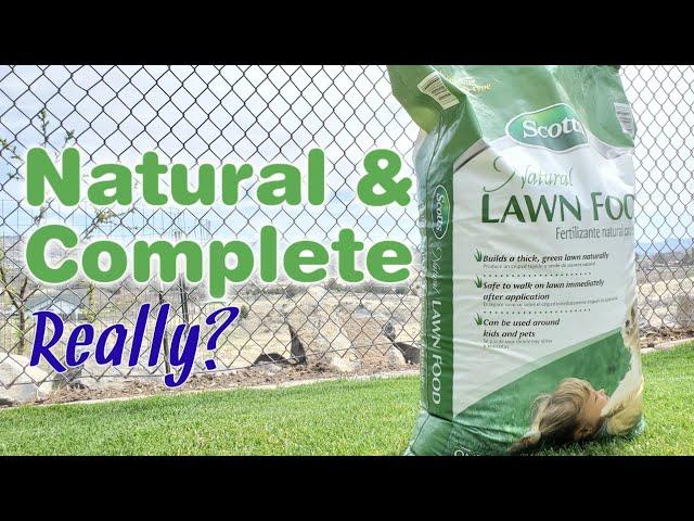 Scotts Natural Lawn Food: Is It A Complete Fertilizer?