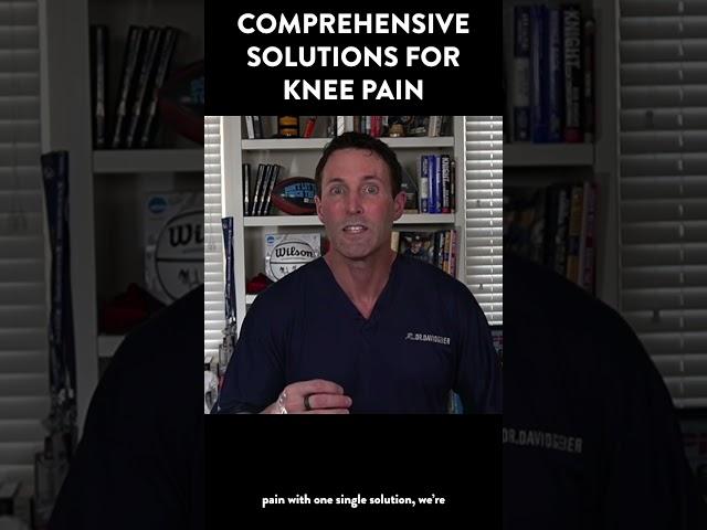 Comprehensive solutions for knee pain