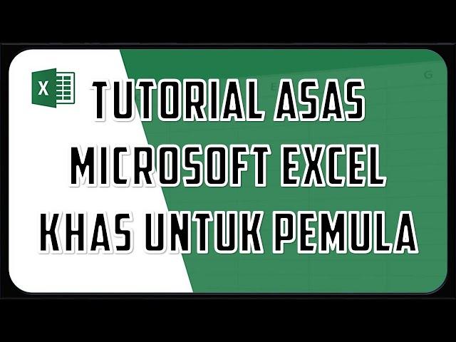 Tutorial Asas Microsoft Excel Khas Untuk Pemula (Bahasa Malaysia)