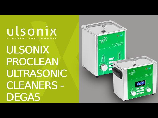 Ulsonix Proclean Ultrasonic Cleaners - degas | Products presentation