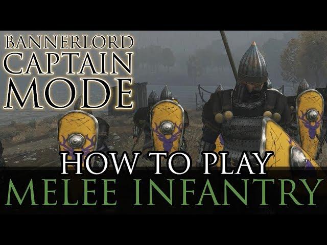 How To Play Infantry in Captain Mode! - Bannerlord