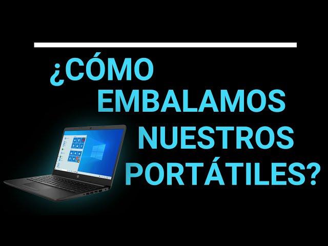 ¿CÓMO EMBALAMOS LOS PORTÁTILES EN INFOCOMPUTER? 