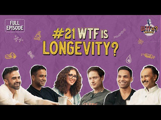 Ep #21 | WTF is Longevity? | Nikhil ft. Nithin Kamath, Bryan Johnson, Prashanth, Jitendra & Seema