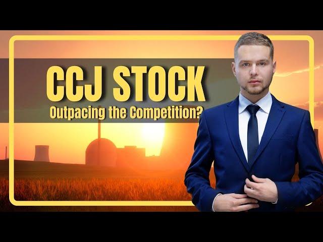 Is CCJ Stock Set to Outpace Other Uranium Stocks?