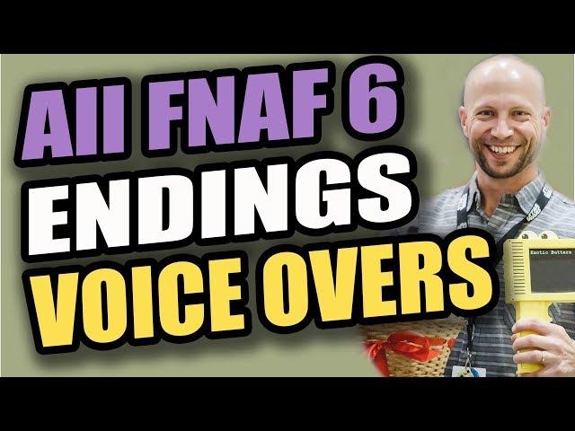 All Endings to FNAF 6 Pizzeria Simulator:  FNAF Voice Actor Behind the Scenes!  Spoiler Endings