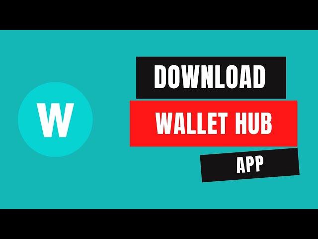 How to Download Wallet Hub App ? Install Wallet Hub App 2024?