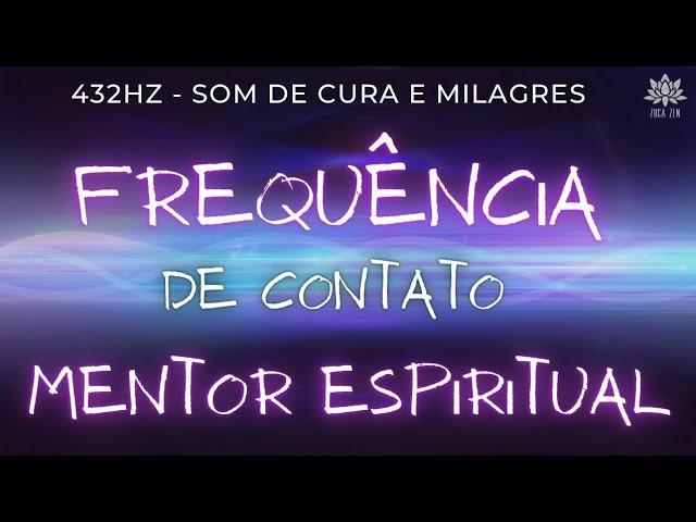 432Hz MÚSICA PARA CONTATO COM MENTOR ESPIRITUAL | SOM DOS MILAGRES | Ouça Enquanto Dorme