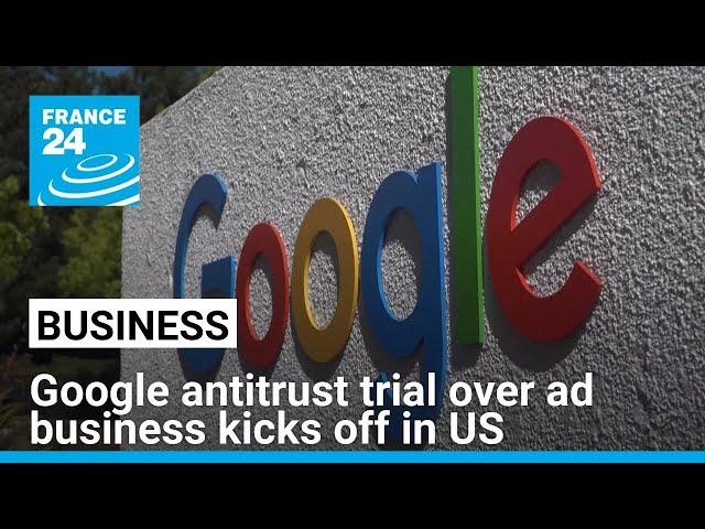 Google faces new antitrust trial over advertising tech business • FRANCE 24 English