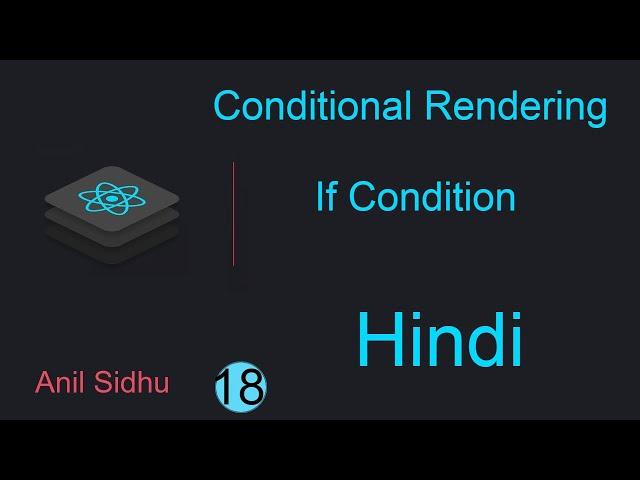 React tutorial in Hindi #18 Conditional rendering | If Condition