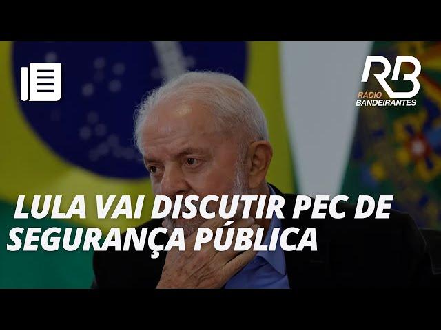 Lula se reúne com governadores para discutir mudanças na segurança pública