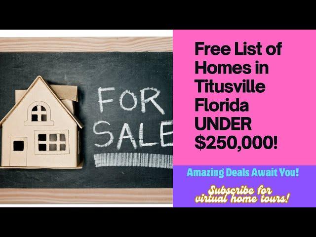 Link for free list of available homes under 250000 in Titusville Fl