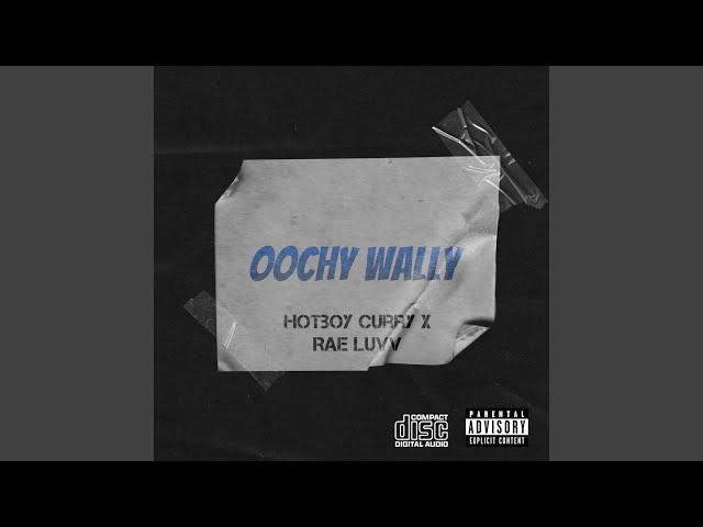 Oochy Wally (feat. Rae Luvv)