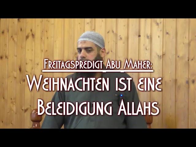 Abu Maher predigt in Braunschweig "Weihnachten ist eine Beleidigung Allahs"